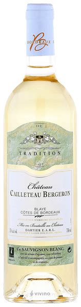 Ch Teau Cailleteau Bergeron Tradition Blaye C Tes De Bordeaux Blanc