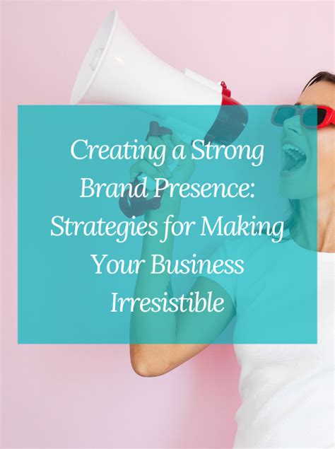 Creating A Strong Brand Presence The Marketing Baker