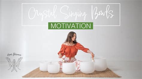 Hz Crystal Singing Bowl Sound Bath For Motivation Meditation