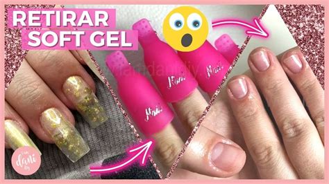 Cómo RETIRAR uñas SOFT GEL SIN TORNO YouTube