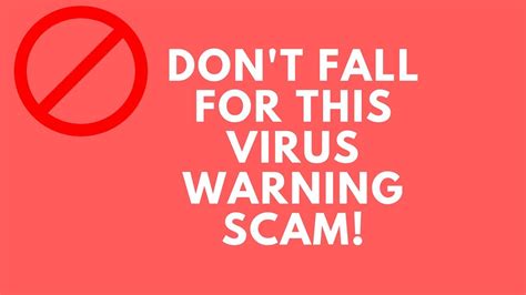 Don T Fall For This Virus Warning Scam Youtube