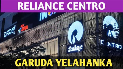 RELIANCE CENTRO Mall Now In Yelahanka GARUDA YELAHANKA Bengaluru