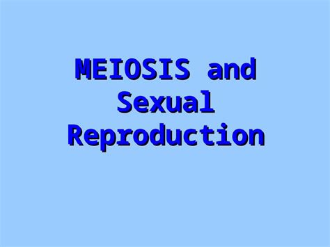 Ppt Meiosis And Sexual Reproduction Vocabulary Meoisisdiploid