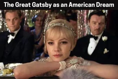 The Great Gatsby As An American Dream All About English Literature