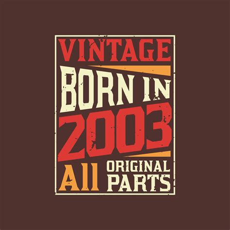 Born in 2003, Vintage 2003 Birthday Celebration 9730115 Vector Art at ...