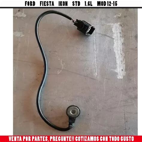 Sensor De Detonacion Ford Fiesta Ikon Modelo 2012 2015 Meses Sin