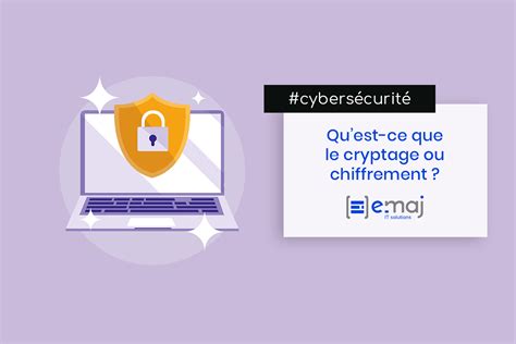 Quest Ce Que Le Cryptage Ou Chiffrement Cyber Preventys