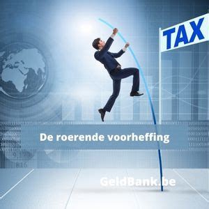 De Roerende Voorheffing De Weinig Besproken Belasting