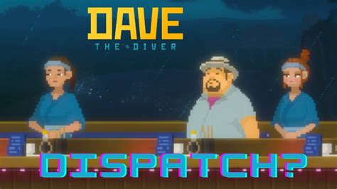 Dave The Diver Tips Guide Staff In Dave The Diver Dispatch And