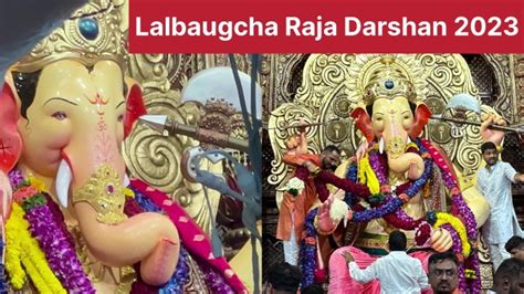 Lalbaugcha Raja Mumbai 2023 Mukh Darshan Line Details LalbaugRaja