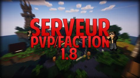 Pr Sentation Du Meilleur Serveur Minecraft Ever Crack Pvp Faction