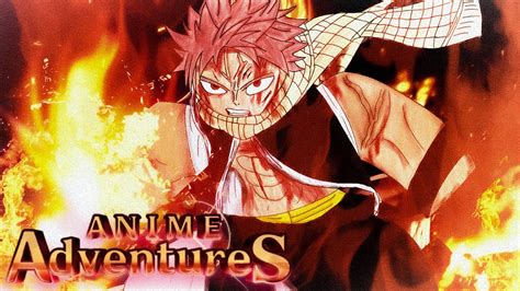 Lvl Evolved Natsu Is The Best Fire Unit In Anime Adventures Youtube