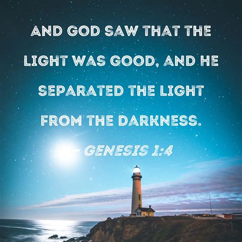 Genesis 14 And God Saw That The Light Was Good And He Separated The