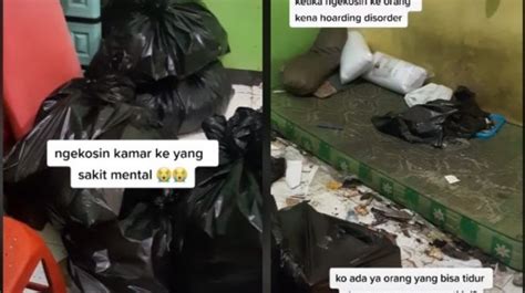 Menyewakan Kos Ke Penderita Hoarding Disorder Penampakan Kamar Bikin