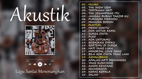 Top Lagu Akustik Santai Menenagkan Akustik Terbaru Akustik