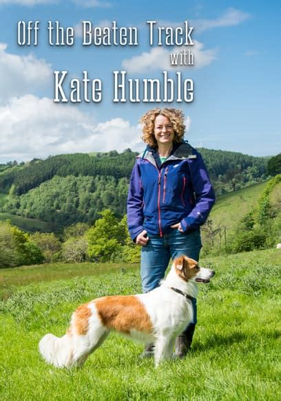 Watch Off the Beaten Track with Kate Humble - Free TV Shows | Tubi