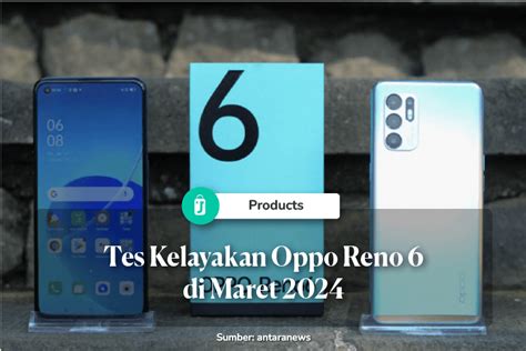 Tes Kelayakan Oppo Reno 6 Di Maret 2024 Jagofon Blog