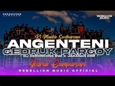 Dj Angenteni Style Keroncong Bwi X Gedruk Pargoy Jaranan Dorr