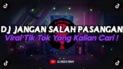 Dj Jangan Salah Pasangan Sound Anak Jj Mengkane Viral Tik Tok Terbaru