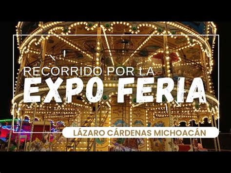 Expo Feria L Zaro C Rdenas Michoacan Youtube