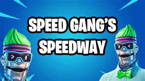 Speed Gang S Speedway 2785 1452 8258 By Bokehdishous Fortnite