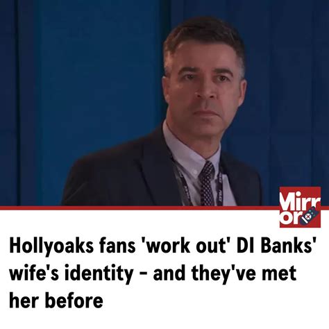 Mirror - Hollyoaks fans 'work out' DI Banks' wife's real identity