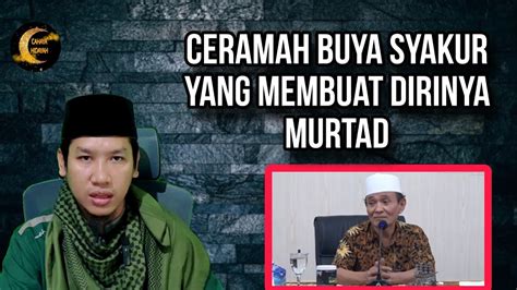 Ceramah Buya Syakur Yang Membuat Dirinya Murtad Dan Disukai Para Oten