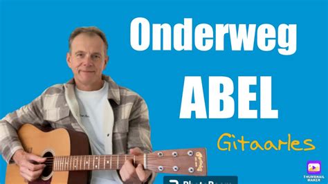 Onderweg Abel Gitaarles Tutorial Youtube