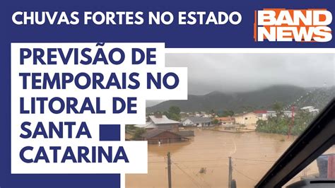 Alerta De Temporais Fortes No Litoral De Santa Catarina Youtube