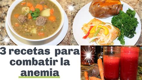 3 Recetas Para Combatir La Anemia Ros Emely Youtube