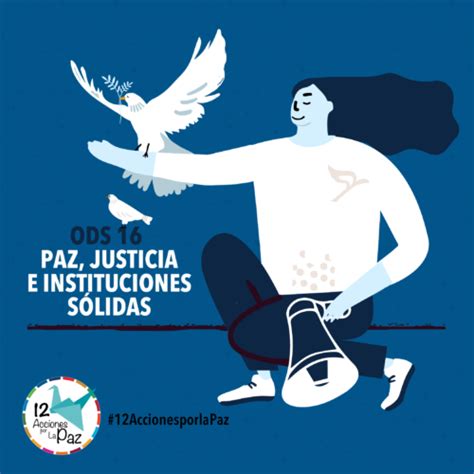 ODS 16 Paz justicia e instituciones sólidas CEPAZ