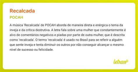 Recalcadas O Que Significa - Significado da música RECALCADA (POCAH) - LETRAS.MUS.BR