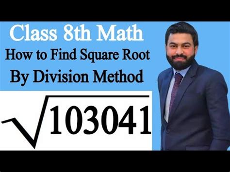 How To Find The Square Root Of 103041 By Division Method Square Root