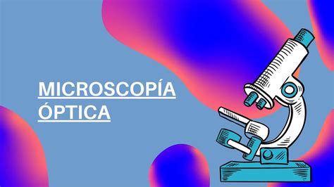 Microscopia Óptica Isabel Chacon Loaiza uDocz