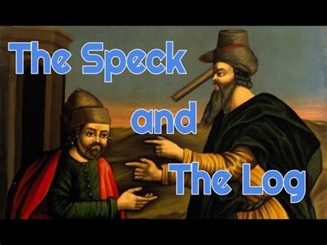 The Parables Of Jesus The Speck And The Log YouTube