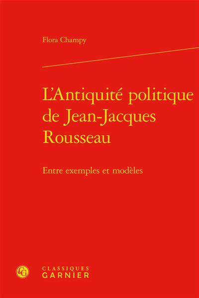 L Antiquit Politique De Jean Jacques Rousseau Entre Exemples Et