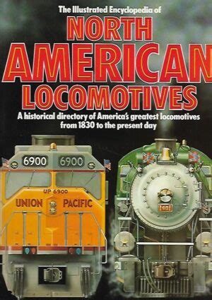 The Illustrated Encyclopedia Of North American Locomotives Antikka Net