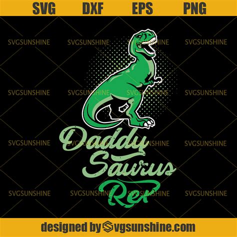 Daddysaurus Rex Svg Jurassic Park Svg Daddy Svg Happy Fathers Day