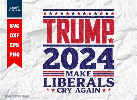 Donald Trump Bundle Vol 01 Trump 2024 Make Liberals Cry Again Svg