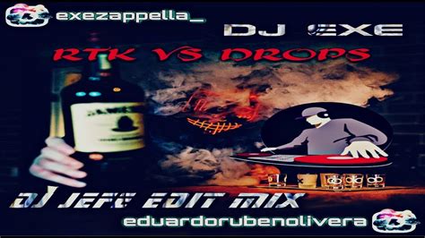 Rkt Vs Drop Exe Dj Ft Dj Jefe Edit Mix Difusi N Youtube