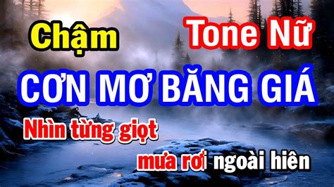 Karaoke Cơn Mơ Băng Giá Tone Nữ Chậm Nhan KTV YouTube