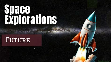 future  space exploration  important points
