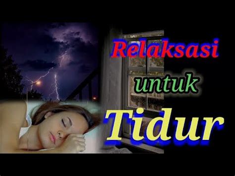 Relaksasi Suara Hujan Dan Petir Pengantar Tidur Penghilang Stress YouTube