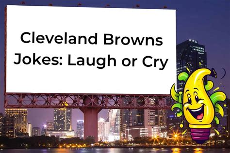 75 Cleveland Browns Jokes That Will Have You Laughing Or Crying