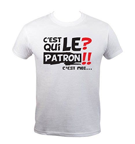 Boutique Kko T Shirt Humoristique Cest Qui Le Patron 100 Coton