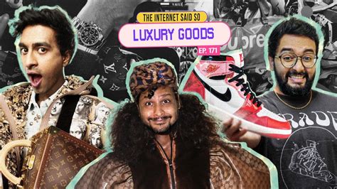 The Internet Said So EP 171 Luxury Goods YouTube