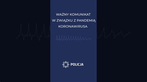 WAŻNY KOMUNIKAT POLICJI W ZWIĄZKU Z PANDEMIĄ KORONAWIRUSA YouTube