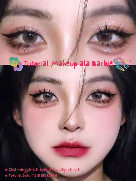 Tutorial Makeup Ala Barbie🧚‍♀️ Galeri Diposting Oleh Gracee Lemon8