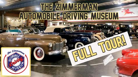 The Zimmerman Automobile Driving Museum Full Walkthrough Tour Youtube