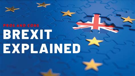 Brexit Explained Pros And Cons Youtube